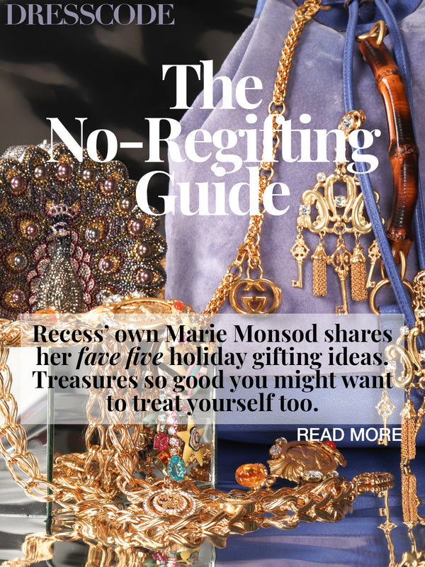 Recess Los Angeles Vintage Designer Consignment Marie Monsod No Regifting Guide 2018